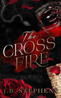 J.B. Stephens — The Crossfire