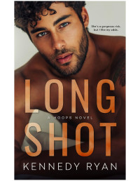 Kennedy Ryan — Long Shot