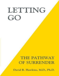 David R. Hawkins — Letting Go: The Pathway of Surrender
