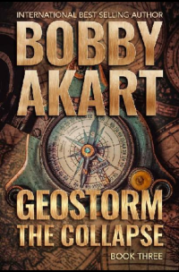 Bobby Akart — Geostorm the Shift/Collapse