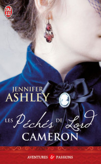 Jennifer ASHLEY [ASHLEY, Jennifer] — Les Péchés De Lord Cameron