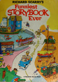Scarry, Richard — Richard Scarry's Funniest storybook ever