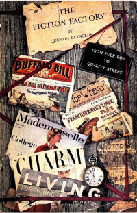 Quentin Reynolds — The Fiction Factory (1955)