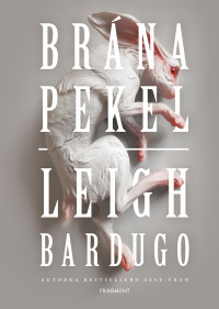 Leigh Bardugo — Brána pekel