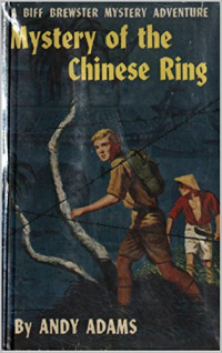 Andy Adams — Biff Brewster 02 Mystery of the Chinese Ring