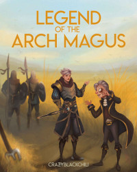 Michael John Sisa [Sisa, Michael John] — Legend of the Arch Magus- The Expansion