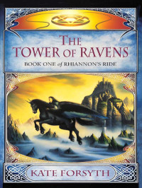 Kate Forsyth — The Tower of Ravens