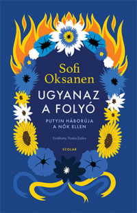 Sofi Oksanen — Ugyanaz ​a folyó