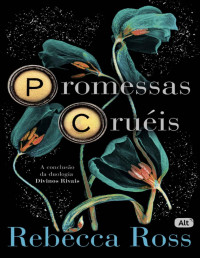 Rebecca Ross — Promessas cruéis