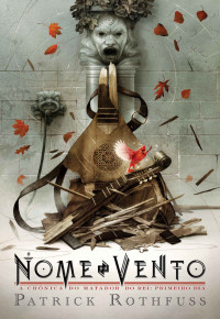 Patrick Rothfuss — O nome do vento (A crônica do matador do rei)