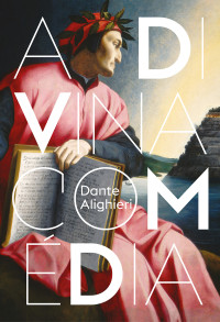 Dante Alighieri — A Divina Comédia
