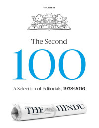 GROUP, THE HINDU — The Second Hundred: Editorials from the Hindu 1978 – 2016