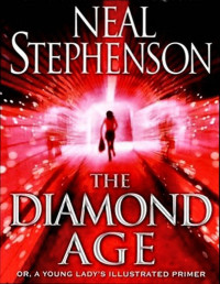 Neal Stephenson — The Diamond Age