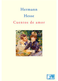 Hermann Hesse [Hesse, Hermann] — Cuentos de amor