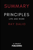 In A. Nutshell Publishings — Summary of Principles: Life and Work by Ray Dalio