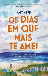 Amy Neff — Os Dias em Que Mais Te Amei
