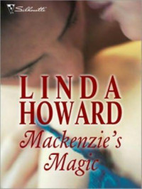 Linda Howard — Mackenzie's Magic