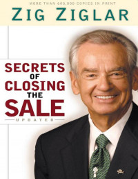 Zig Ziglar — Secrets of Closing the Sale