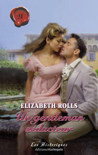 Elizabeth Rolls [Rolls, Elizabeth] — Un gentleman séducteur