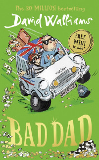 David Walliams [Walliams, David] — Bad Dad