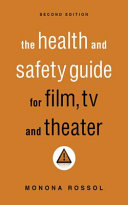 Monona Rossol — The Health & Safety Guide for Film, TV & Theater, 2nd Edition