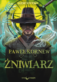 Paweł Kornew — Żniwiarz