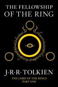 J. R. R. Tolkien — LOTR 1 - The Fellowship of the Ring: The Lord of the Rings