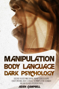 CAMPBELL, AIDEN — Manipulation, Body Language, Dark Psychology