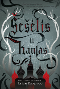Leigh Bardugo — Šešėlis ir kaulas