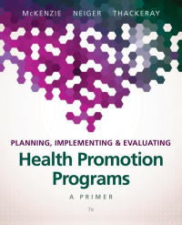 James F. McKenzie, Brad L. Neiger, Rosemary Thackeray — Planning, Implementing & Evaluating Health Promotion Programs: A Primer 7th Edition