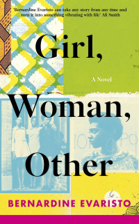 Bernardine Evaristo — Girl, Woman, Other