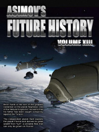 Isaac Asimov — Asimov's Future History 13
