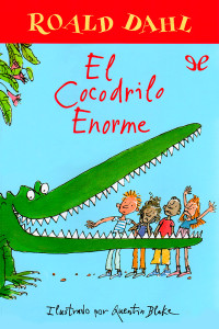 Roald Dahl — El Cocodrilo Enorme