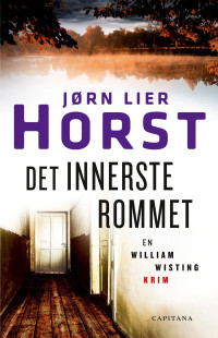 Horst, Jørn Lier — [William Wisting 13] • Det Innerste Rommet
