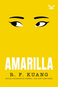 Rebecca F. Kuang — Amarilla