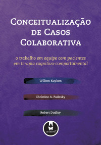 Willem Kuyken [Kuyken, Willem] — Conceitualização de casos colaborativa