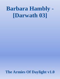 The Armies Of Daylight v1.0 — Barbara Hambly - [Darwath 03]