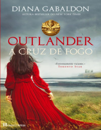 Diana Gabaldon — Outlander 5 - A Cruz de Fogo