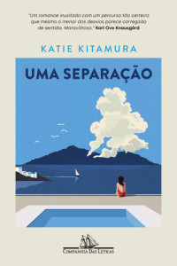 Katie Kitamura — Uma separação