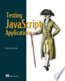 Lucas da Costa — Testing JavaScript Applications