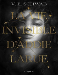 V. E. Schwab — La Vie invisible d'Addie Larue
