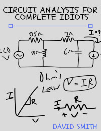 David Smith — Circuit Analysis for Complete Idiots