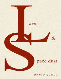 David Jones — Love and Space Dust