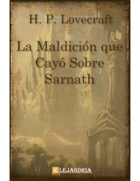Lovecraft — La maldición que cayó sobre Sarnath