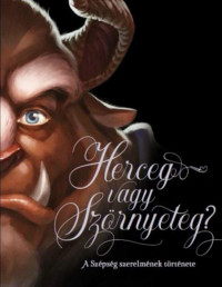 Serena Valentino — Herceg vagy Szörnyeteg? A Szépség szerelmének története (II összesen - Gonosztevők)