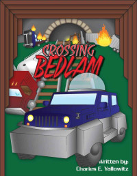 Charles E. Yallowitz [Yallowitz, Charles E.] — Crossing Bedlam