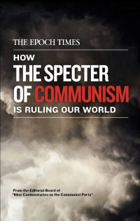 Editorial team of Nine Commentaries on the Communist Party — How the Specter of Communism Is Ruling Our World