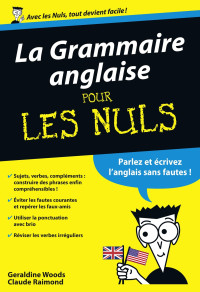 Geraldine WOODS, Claude RAIMOND — La Grammaire anglaise poche Pour les Nuls