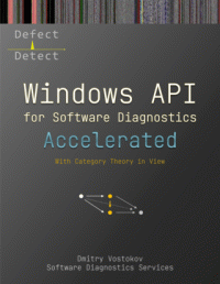 Software Diagnostics Services, Dmitry Vostokov — Accelerated Windows API for Software Diagnostics