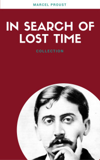 Marcel Proust — In Search Of Lost Time (Complete Collection)